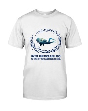 Into The Ocean I Go To Lose My Mind Classic T-Shirt front