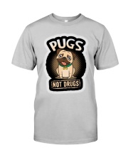Pug not Drugs Classic T-Shirt front