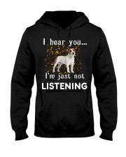 Jack Russell Terrier I hear you not listening Hooded Sweatshirt front