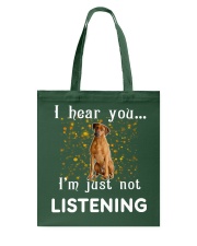 Rhodesian Ridgeback I hear you not listening Tote Bag tile