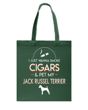 Jack Russel Terrier I Just Want To Smoke Cigars And Pet My Dog Tote Bag tile