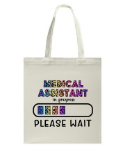Medical Assistant in Progress Tote Bag tile