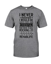 Rehab Life Classic T-Shirt front
