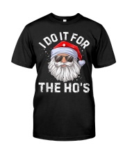 I do it for the ho's santa nurse Classic T-Shirt front