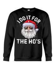 I do it for the ho's santa nurse Crewneck Sweatshirt tile