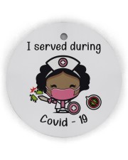I Served During Covid-19 2 Circle Ornament (Wood tile
