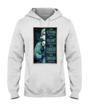 Strong - Valiant - Fearless - Enough Hooded Sweatshirt tile