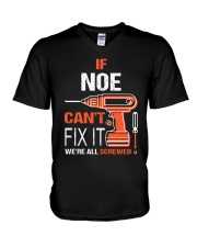 If Noe Cant Fix It - We Are All Screwed V-Neck T-Shirt tile