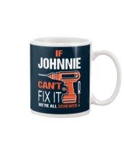 If Johnnie Cant Fix It - We Are All Screwed Mug thumbnail