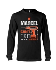 If Marcel Cant Fix It - We Are All Screwed Long Sleeve Tee tile