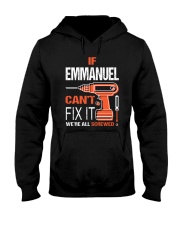 If Emmanuel Cant Fix It - We Are All Screwed Hooded Sweatshirt tile