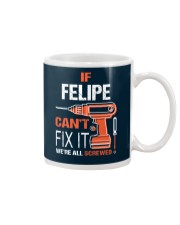 If Felipe Cant Fix It - We Are All Screwed Mug tile