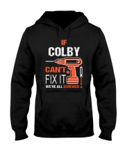 If Colby Cant Fix It - We Are All Screwed Hooded Sweatshirt tile