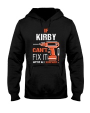 If Kirby Cant Fix It - We Are All Screwed Hooded Sweatshirt tile