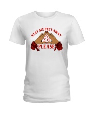 Stay 6 feet away Ladies T-Shirt front
