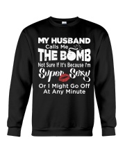 All Is Love - My Husband Calls Me The Bomb - Shirt Crewneck Sweatshirt tile