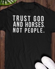 trust god and horses not people Classic T-Shirt apparel-classic-tshirt-lifestyle-front-160