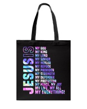 Jesus Is My All My Everything My God Lord Savior a Tote Bag tile