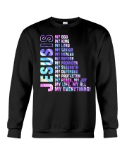 Jesus Is My All My Everything My God Lord Savior a Crewneck Sweatshirt tile