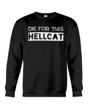 Die for This Hellcat Shirt Crewneck Sweatshirt tile