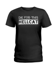 Die for This Hellcat Shirt Ladies T-Shirt tile