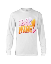 Be Mine Quote Concept Design Romantic Quote Lett Long Sleeve Tee thumbnail