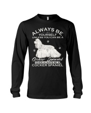 Always Be Yourself Unless You Can Be A Cocker Span Long Sleeve Tee thumbnail