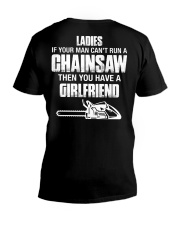 Ladies If Your Man Can't Run A Chainsaw V-Neck T-Shirt thumbnail