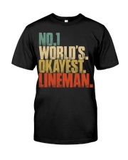 No 1 World Okayest Lineman Classic T-Shirt front