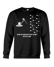 So began the story of my life Crewneck Sweatshirt thumbnail