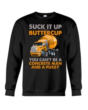 Suck it up you cant be a concrete man Crewneck Sweatshirt thumbnail