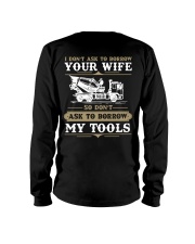 Concrete - Dont Ask To Borrow My Tools Long Sleeve Tee thumbnail