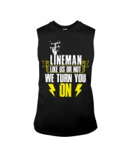 Lineman - Like us or not we turn you on Sleeveless Tee thumbnail