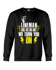 Lineman - Like us or not we turn you on Crewneck Sweatshirt thumbnail