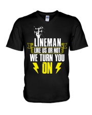 Lineman - Like us or not we turn you on V-Neck T-Shirt thumbnail