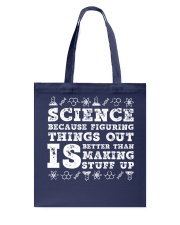 Science because figuring things Tote Bag tile