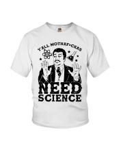 Y'all Mothafckas Need Science Youth T-Shirt tile