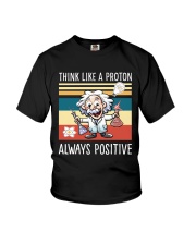 Think like a proton always positive Youth T-Shirt tile