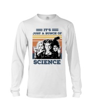 It's Just A Bunch Of Science Long Sleeve Tee front