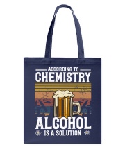 According to Chemistry Alcohol is solution Tote Bag tile