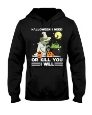 Halloween I need Hooded Sweatshirt front