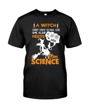 A witch cannot survive on magic alone Classic T-Shirt front