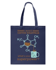 I make coffee disappear Tote Bag thumbnail