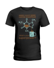 I make coffee disappear Ladies T-Shirt thumbnail