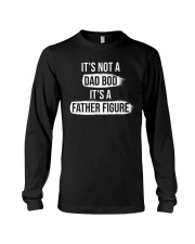 It's not a dad bod it's a father figure Long Sleeve Tee tile