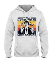 You All Need Science Hooded Sweatshirt thumbnail