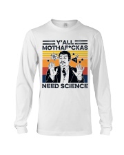 You All Need Science Long Sleeve Tee thumbnail