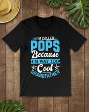 I'm Called POPS Gifts Fathers Day Grandpa Shirt Classic T-Shirt lifestyle-mens-crewneck-front-18