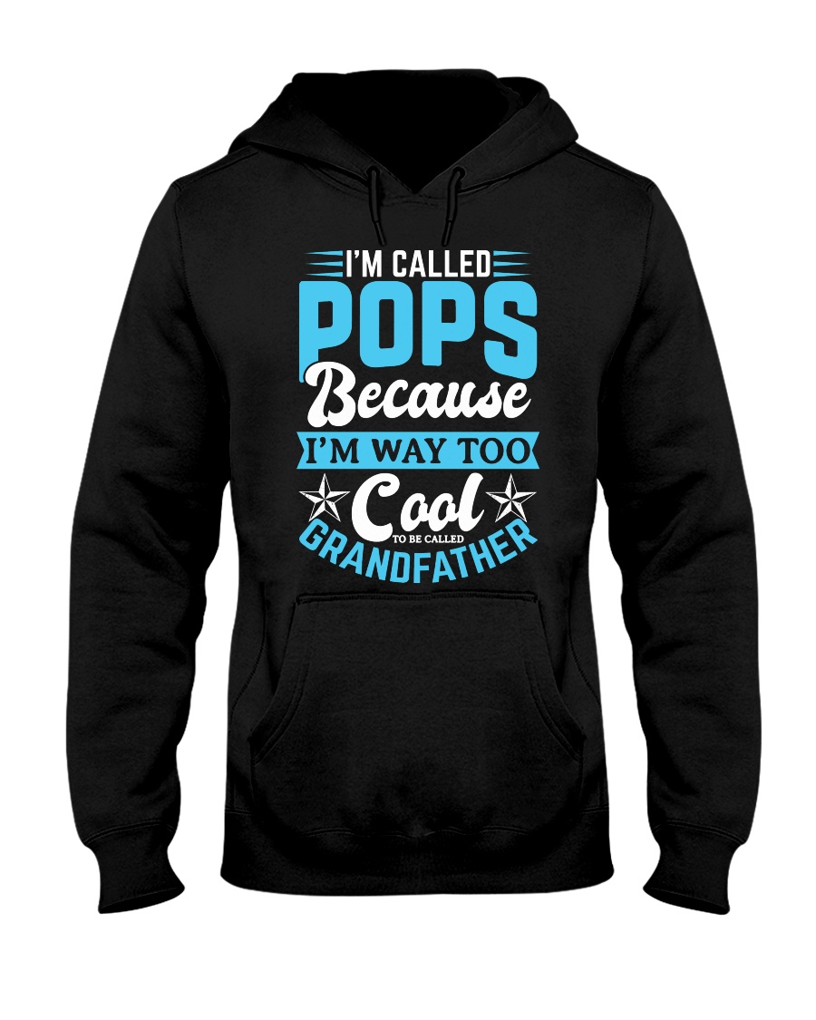 I'm Called POPS Gifts Fathers Day Grandpa Shirt Hooded Sweatshirt