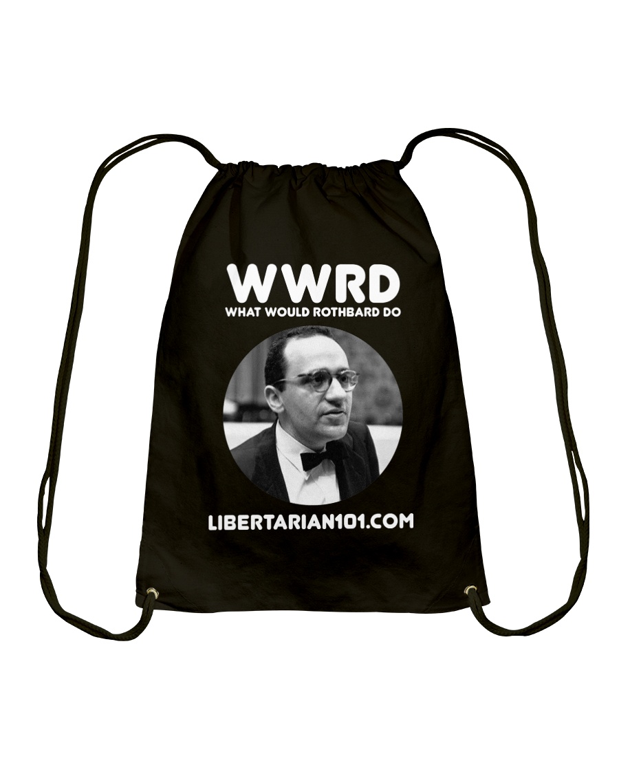 What Would Rothbard Do T-Shirt Drawstring Bag